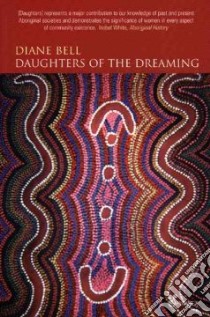 Daughters of the Dreaming libro in lingua di Bell Diane