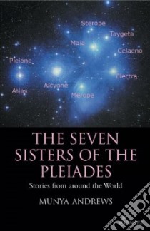 The Seven Sisters Of The Pleiades libro in lingua di Andrews Munya