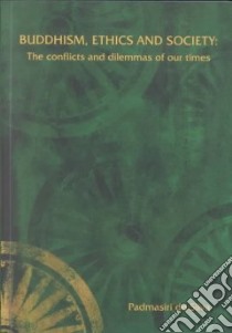 Buddhism, Ethics and Society libro in lingua di De Silva Padmasiri