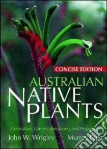 Australian Native Plants libro in lingua di Wrigley John W., Fagg Murray