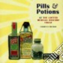 Pills & Potions at the Cotter Medical History Trust libro in lingua di Le Couteur Claire