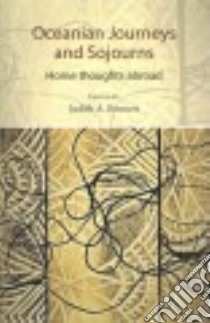 Oceanian Journeys and Sojourns libro in lingua di Bennett Judith A. (EDT)