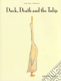 Duck, Death and the Tulip libro in lingua di Erlbruch Wolf