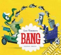 Bang libro in lingua di Timmers Leo