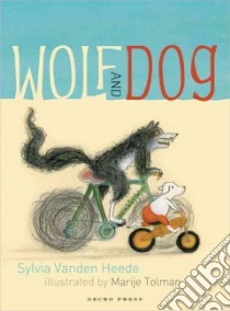 Wolf and Dog libro in lingua di Heede Sylvia Vanden, Tolman Marije (ILT), Nagelkerke Bill (TRN)