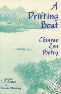 A Drifting Boat libro in lingua di Seaton Jerome P., Maloney Dennis (EDT)