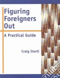 Figuring Foreigners Out libro in lingua di Storti Craig