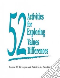52 Activities for Exploring Value Differences libro in lingua di Stringer Donna, Cassidy Patricia