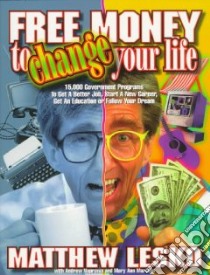Free Money to Change Your Life libro in lingua di Lesko Matthew, Naprawa Andrew, Martello Mary Ann