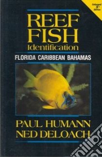 Reef Fish Identification libro in lingua di Humann Paul, DeLoach Ned