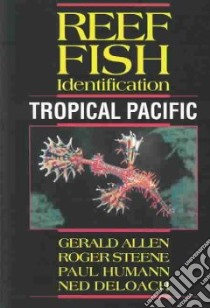 Reef Fish Identification libro in lingua di Allen Gerald, Steene Roger, Humann Paul, DeLoach Ned