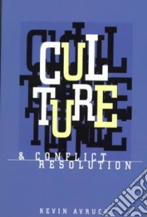 Culture & Conflict Resolution libro in lingua di Avruch Kevin