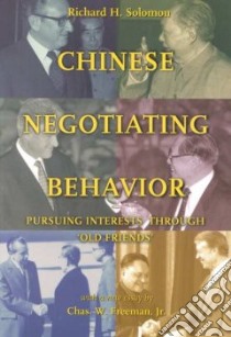 Chinese Negotiating Behavior libro in lingua di Solomon Richard H.