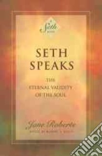 Seth Speaks libro in lingua di Roberts Jane