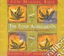 The Four Agreements (CD Audiobook) libro in lingua di Ruiz Miguel, Coyote Peter (NRT)