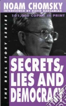 Secrets, Lies, and Democracy libro in lingua di Chomsky Noam, Barsamian David