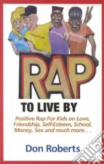 Rap to Live by libro in lingua di Roberts Don