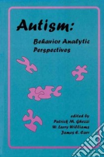 Autism libro in lingua di Ghezzi Patrick M. (EDT), Williams W. Larry (EDT), Carr James E. (EDT)
