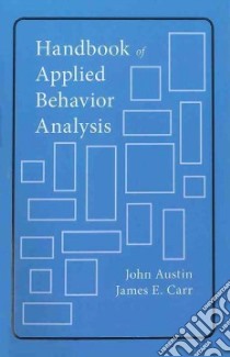 Handbook of Applied Behavior Analysis libro in lingua di Austin John (EDT), Carr James E. (EDT)
