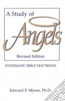 A Study of Angels libro in lingua di Myers Edward