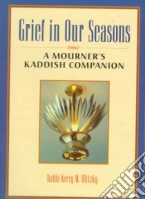 Grief in Our Seasons libro in lingua di Olitzky Kerry M.