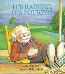 It's Raining, It's Pouring libro in lingua di Eagle Kin, Gilbert Rob (ILT)