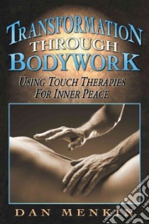 Transformation Through Bodywork libro in lingua di Menkin Dan