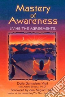 Mastery of Awareness libro in lingua di Vigil Dona Bernadette, Broska Arlene Ph.D.