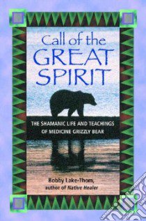 Call of the Great Spirit libro in lingua di Lake-Thom Bobby