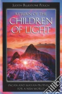 Return of the Children of Light libro in lingua di Polich Judith Bluestone