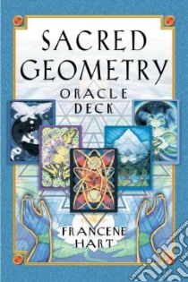 Sacred Geometry Oracle Deck libro in lingua di Hart Francene