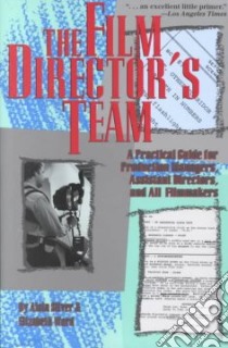 The Film Director's Team libro in lingua di Silver Alain, Ward Elizabeth