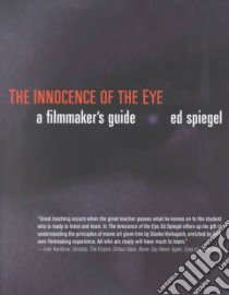 The Innocence of the Eye libro in lingua di Spiegel Ed