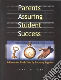 Parents Assuring Student Success libro in lingua di Ban John R.