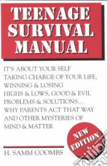 Teenage Survival Manual libro in lingua di Coombs H. Samm