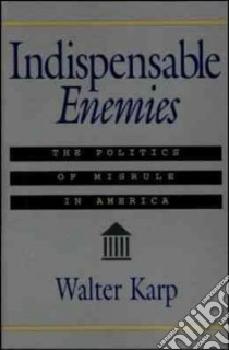 Indispensable Enemies libro in lingua di Karp Walter
