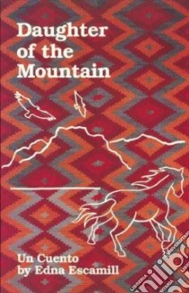 Daughter of the Mountain, UN Cuento libro in lingua di Escamill Edna
