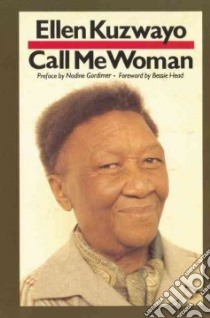 Call Me Woman libro in lingua di Kuzwayo Ellen