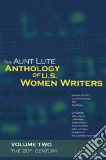 The Aunt Lute Anthology of U.S. Women Writers libro in lingua di Hogeland Lisa Maria (EDT), Brawn Shay (EDT)