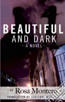 Beautiful and Dark libro in lingua di Montero Rosa, Mitchell Adrienne (TRN)
