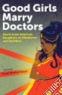 Good Girls Marry Doctors libro in lingua di Bhattacharya Piyali (EDT)