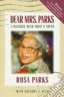 Dear Mrs. Parks libro in lingua di Parks Rosa, Reed Gregory J.