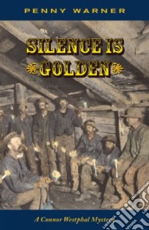 Silence Is Golden libro in lingua di Warner Penny