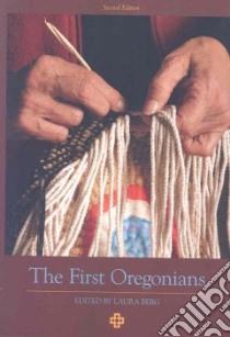 The First Oregonians libro in lingua di Berg Laura (EDT)
