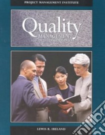 Quality Management for Projects and Programs libro in lingua di Ireland Lewis R.