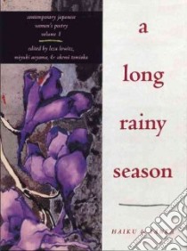 A Long Rainy Season libro in lingua di Lowitz Leza (EDT), Aoyama Miyuki (EDT), Tomioka Akemi (EDT), Kushner Robert (ILT)