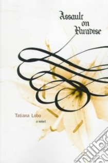 Assault on Paradise libro in lingua di Lobo Tatiana, Zatz Asa (TRN)