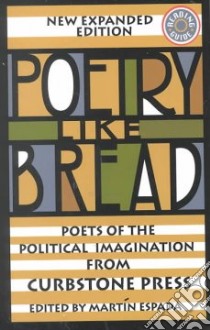 Poetry Like Bread libro in lingua di Espada Martin (EDT), Curbstone Press (COR)