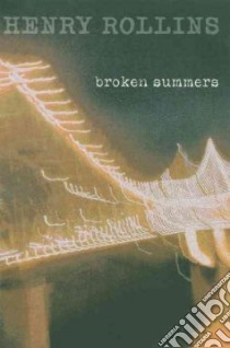 Broken Summers libro in lingua di Rollins Henry