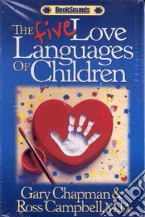 The Five Love Languages of Children libro in lingua di Chapman Gary D., Campbell Ross